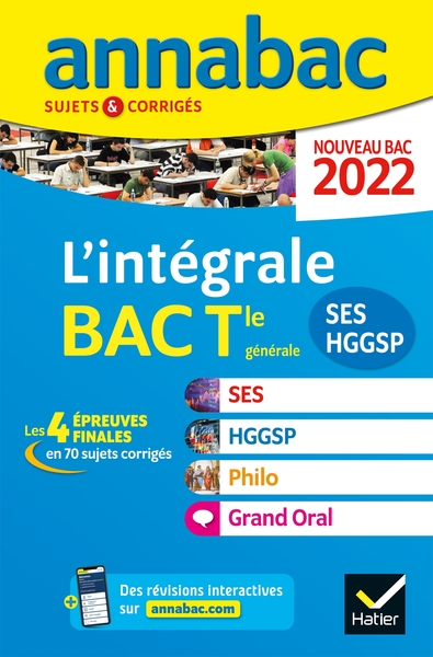 Annales du bac Annabac 2022 L'intégrale Tle SES, HGGSP, Philo, Grand Oral - tous les outils pour réussir les 4 épreuves finales