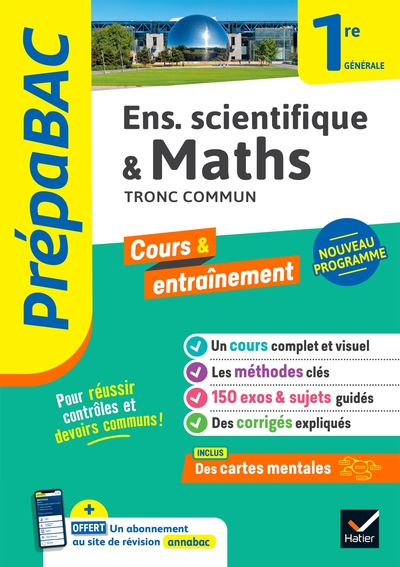 Prépabac - Maths & enseignement scientifique (tronc commun) 1re générale - cours, méthodes & entraînement (programme de Première)