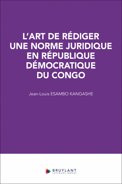 L'art de rédiger une norme juridique en République démocratique du Congo