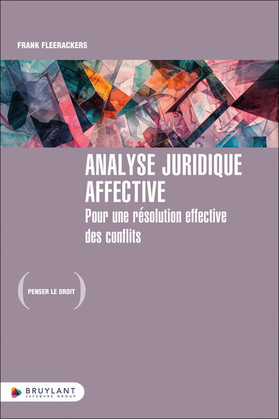 Analyse juridique affective - Pour une résolution effective des conflits