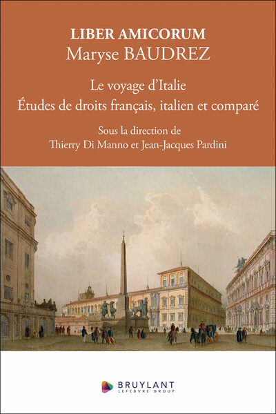 Liber amicorum Maryse Baudrez - Le voyage d'Italie. Études de droits français, italien et comparé