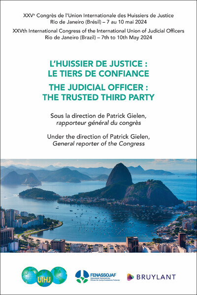 L'huissier de justice : le tiers de confiance - The judicial officer : the trusted third party