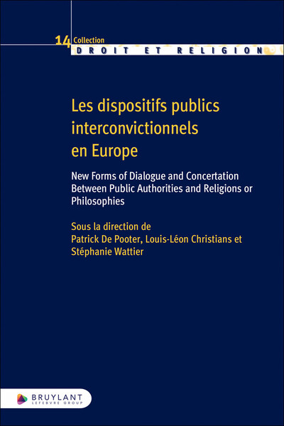 Les dispositifs publics interconvictionnels en Europe - New Forms of Dialogue and Concertation Betwe
