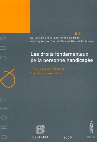 LES DROITS FONDAMENTAUX DE LA PERSONNE HANDICAPÉE - SOUS LA DIRECTION DE GEORGES-ALBERT DAL ET DE FRÉDÉRIC KRENC