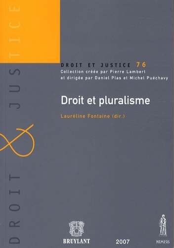 droit et pluralisme - SOUS LA DIRECTION DE LAURÉLINE FONTAINE