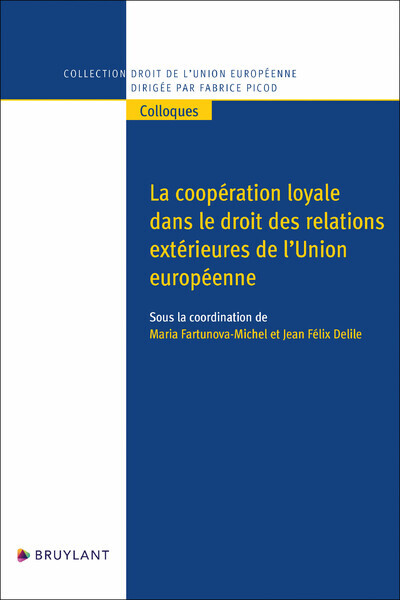La coopération loyale dans le droit des relations extérieures de l'Union européenne