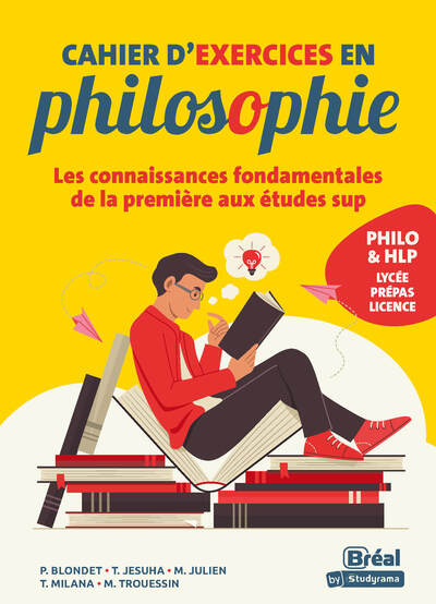 Les cahiers - Cahier d'exercices en philosophie - Les connaissances fondamentales de la première aux études sup