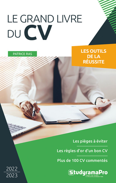 Le grand livre du CV - Les pièges à éviter - les règles d'or d'un bon CV - Plus de 100 CV commentés