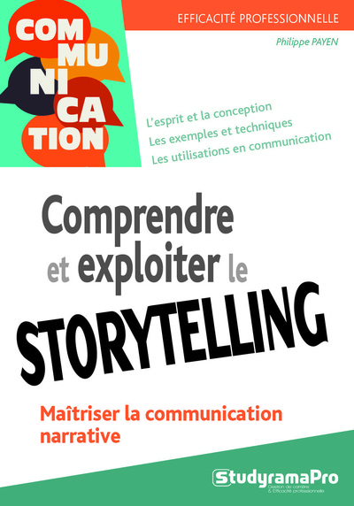 Comprendre et exploiter le storytelling - Comprendre la communication narrative