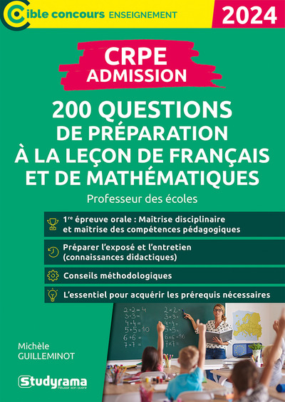 Cible Concours enseignement - CRPE – Admission – 200 questions de préparation à la leçon de français et de mathématiques - Professeur des écoles – Concours 2024