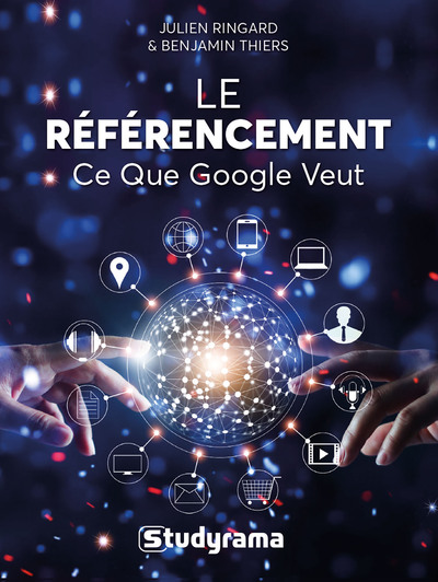 Le référencement - Ce que Google veut