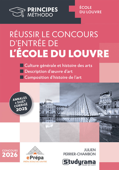 Principes - Réussir le concours d'entrée de l'Ecole du Louvre - Annales sujet + corrigé 2025