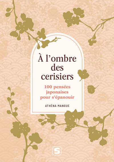 Hors collection Studyrama - À l’ombre des cerisiers - 100 pensées japonaises pour s’épanouir