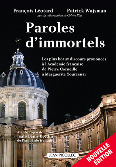 Paroles d'immortels - Les plus beaux discours prononcés à l'Académie française de Pierre Corneille à