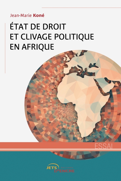 Etat de droit et clivage politique en Afrique