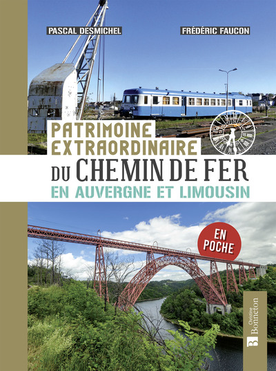 Patrimoine du chemin de fer en Auvergne et Limousin (Poche)
