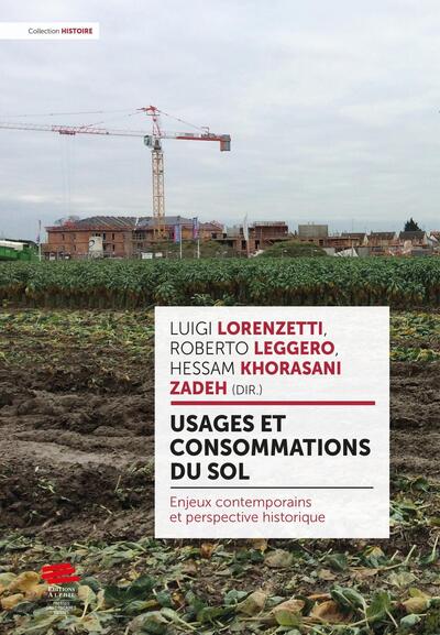 Usages et consommations du sol - Enjeux contemporains et perspective historique