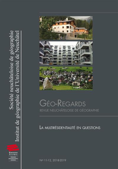 Géo-Regards n° 11-12, 2018-2019 - La multirésidentialité en questions