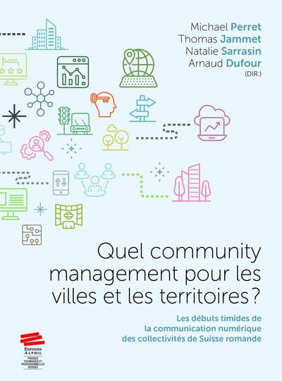Quel community management pour les villes et les territoires ? - Les débuts timides de la communication numérique des collectivités de Suisse romande