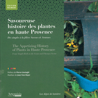 SAVOUREUSE HISTOIRE DES PLANTES EN HAUTE PROVENCE
