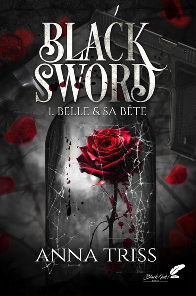 BLACK SWORD : 1- BELLE & SA B?TE