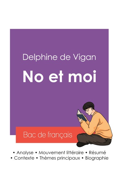 Réussir son Bac de français 2027 : Analyse du roman No et moi de Delphine de Vigan