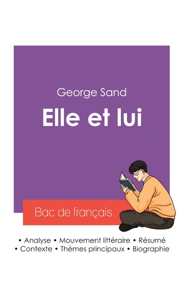 Réussir son Bac de français 2027 : Analyse du roman Elle et lui de George Sand