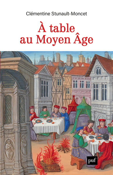 À table au Moyen Âge - Métiers de bouche, alimentation et politique à Toulouse (XIIe-XVIe siècle)