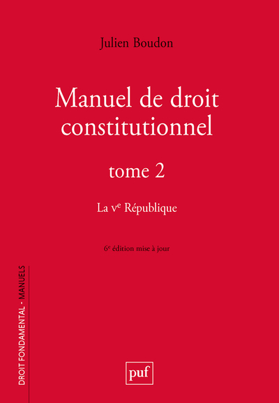 Manuel de droit constitutionnel. Tome II - La Ve République