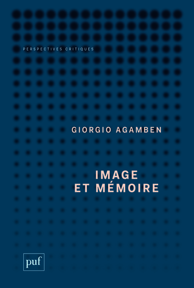 Perspectives critiques - Image et mémoire - Écrits sur l'image, la danse et le cinéma