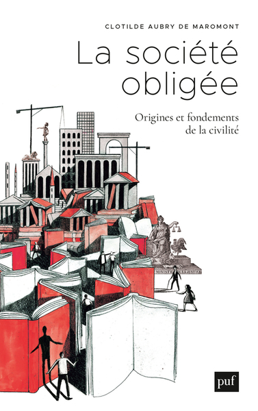 La société obligée - Origine et fondements de la civilité