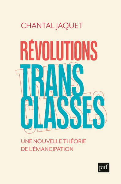 Révolutions transclasses - Une nouvelle théorie de l'émancipation