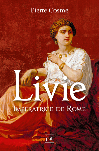 Livie. Impératrice de Rome