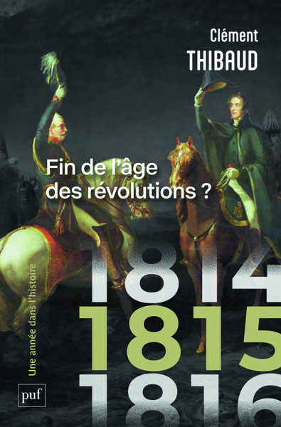 1815 - Fin de l'âge des révolutions ?