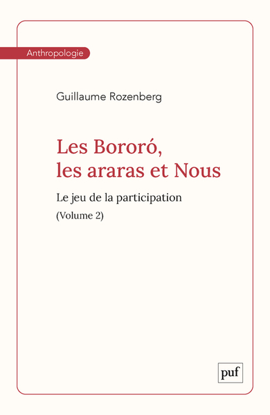 Les Bororó, les araras et Nous. Volume 2 - Le jeu de la participation