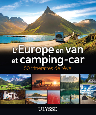 L'Europe en van et camping-car - 50 itinéraires de rêve