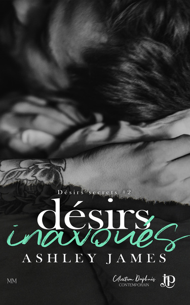 DÉSIRS INTERDITS - Désirs inavoués
