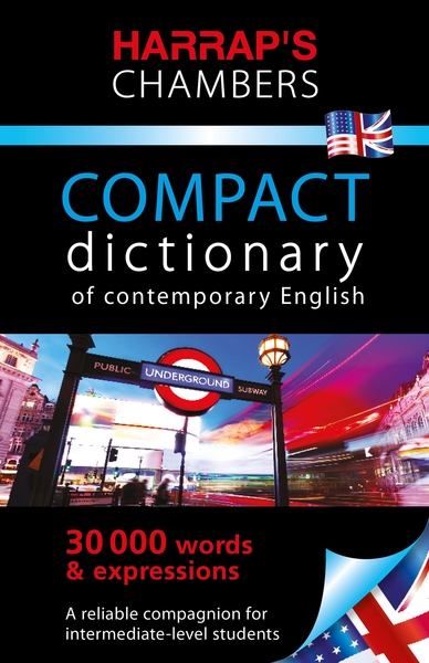 Harrap's Chambers Compact dictionary of contemporary English