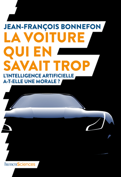 La voiture qui en savait trop - L'intelligence artificielle a-t-elle une morale ?