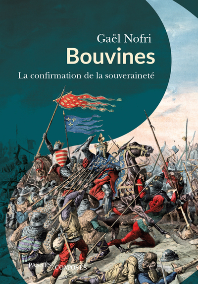 Bouvines - La confirmation de la souveraineté