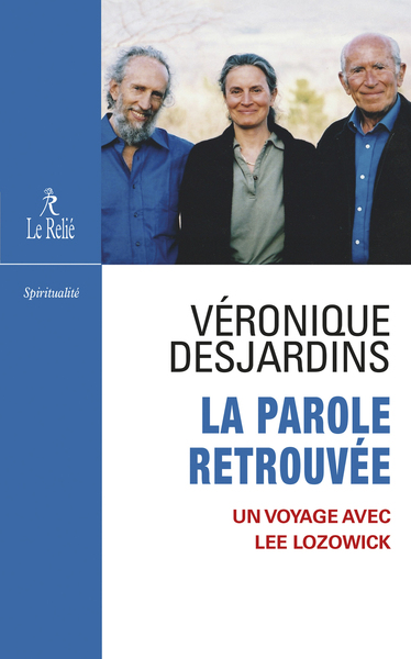 La parole retrouvée - Un voyage avec Lee Lozowick