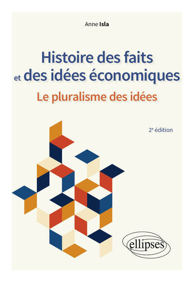 Histoire des faits et des idées économiques. Le pluralisme des idées.