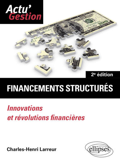 Financements structurés - Innovations et révolutions financières