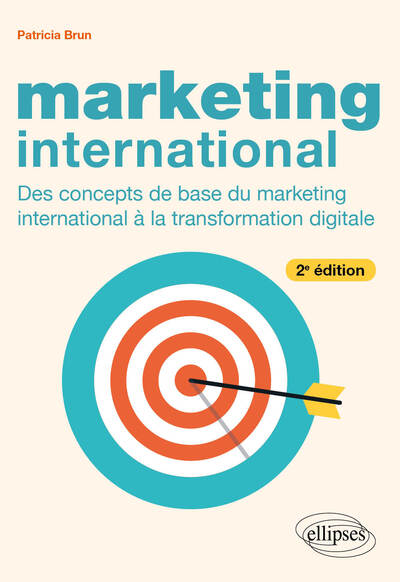 Marketing international - Des concepts de base du marketing international à la transformation digitale