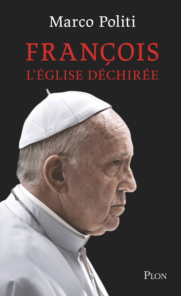 François. L'Église déchirée