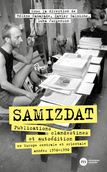 Samizdat - Publications clandestines et autoédition en Europe centrale et orientales (années 1950-1990)