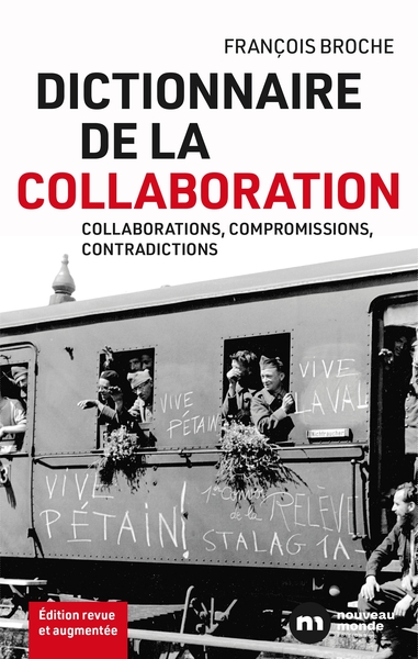 Dictionnaire de la collaboration - Collaborations, compromissions, contradictions