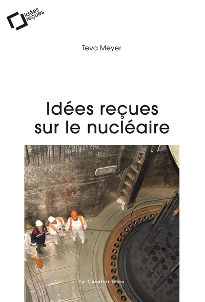 Idées reçues sur le nucléaire