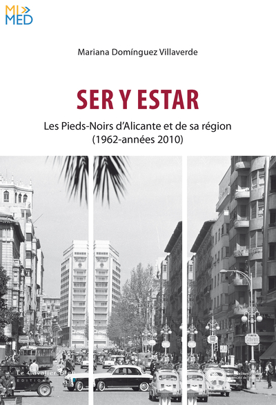 Ser y estar - Les Pieds-Noirs d'Alicante et de sa région  (1962-années 2010)