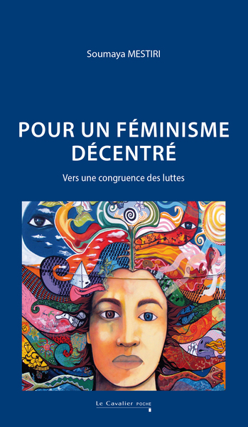 Pour un féminisme décentré - Vers une congruence des luttes